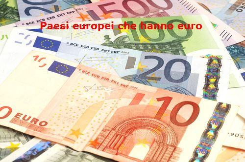 Paesi europei che hanno l'euro